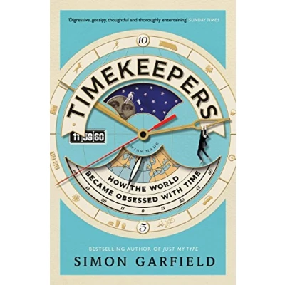 Bild av Timekeepers: How the World Became Obsessed With Time