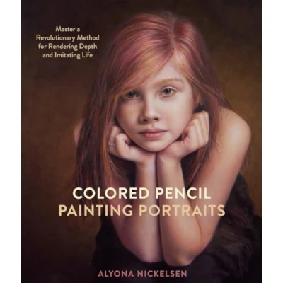 Bild av Colored Pencil Painting Portraits: Master a Revolutionary Method for Rendering Depth and Imitating Life