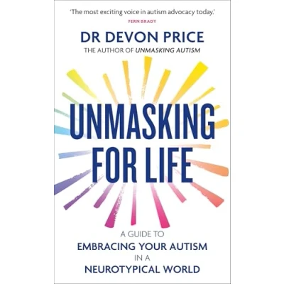 Bild av Unmasking for Life: a Guide to Embracing your Autism in Neurotypical World