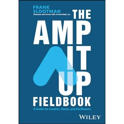 Bild av The Amp It Up Fieldbook: A Guide for Leaders, Teams, and Facilitators