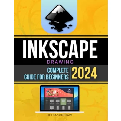 Bild av Inkscape Drawing Complete 2024 Guide for Beginners: Mastering Vector Graphics from Basics to Advanced Techniques A Step by in
