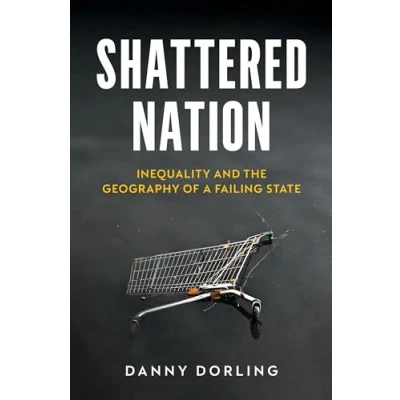 Bild av Shattered Nation: Inequality and the Geography of A Failing State