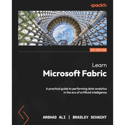 Bild av Learn Microsoft Fabric: A practical guide to performing data analytics in the era of artificial intelligence