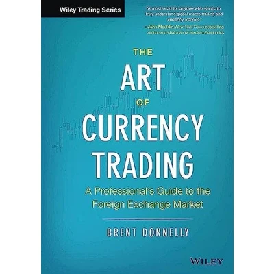 Bild av the Art of Currency Trading A Professional&#039;s Guide to Foreign Exchange Market