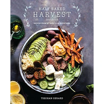 Bild av Half Baked Harvest Cookbook: Recipes from My Barn in the Mountains