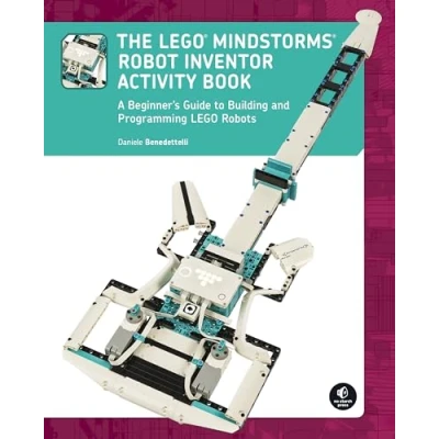 Bild av The LEGO MINDSTORMS Robot Inventor Activity Book: A Beginner&#039;s Guide to Building and Programming Robots