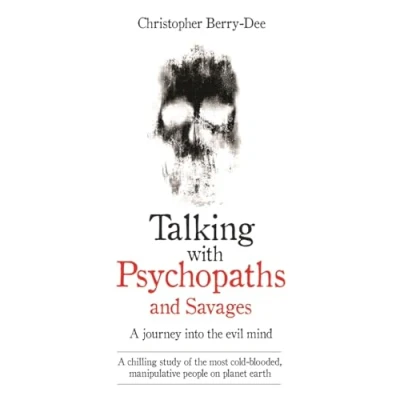 Bild av Talking with Psychopaths: A chilling study of the most cold blooded, manipulative people on planet earth