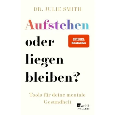 Bild av Aufstehen oder liegen bleiben?: Tools für deine mentale Gesundheit Die deutsche Ausgabe von &quot;Why Has Nobody Told Me This Before?&quot;