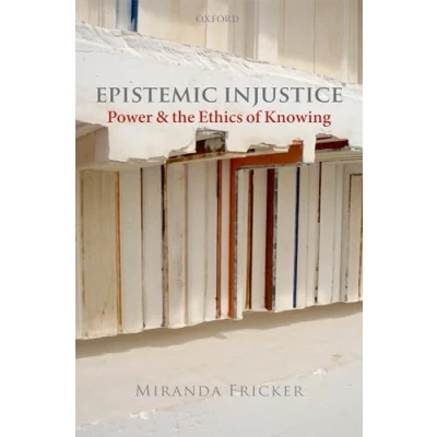 Bild av Epistemic Injustice: Power and the Ethics of Knowing