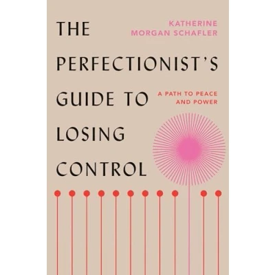 Bild av The Perfectionist&#039;s Guide to Losing Control: A Path Peace and Power