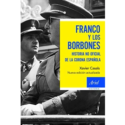 Bild av Franco y los borbones: Historia no oficial de la Corona española