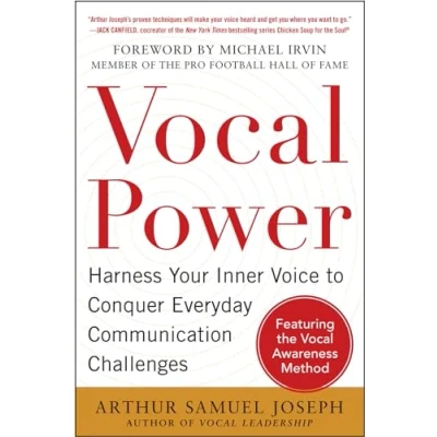Bild av Vocal Power: Harness Your Inner Voice to Conquer Everyday Communication Challenges, with a foreword by Michael Irvin