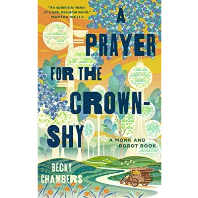 Bild av A Prayer for the Crown Shy: Monk and Robot Book 2
