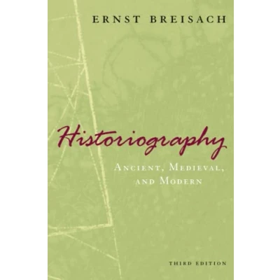 Bild av Historiography Ancient, Medieval, and Modern, Third Edition: &amp; Modern