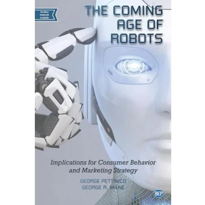 Bild av The Coming Age of Robots: Implications for Consumer Behavior and Marketing Strategy