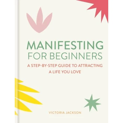 Bild av Manifesting for Beginners: a step by Guide to Attracting Life You Love