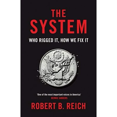 Bild av The System: Who Rigged It, How We Fix It