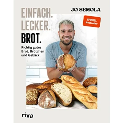 Bild av Einfach. Lecker. Brot.: Richtig gutes Brot, Brötchen und Gebäck. Das Brotbackbuch für Anfänger Hobbybäcker. 60 gelingsichere Rezepte. Easy zu Hause selbst gemacht. Knusprig, kross lecker