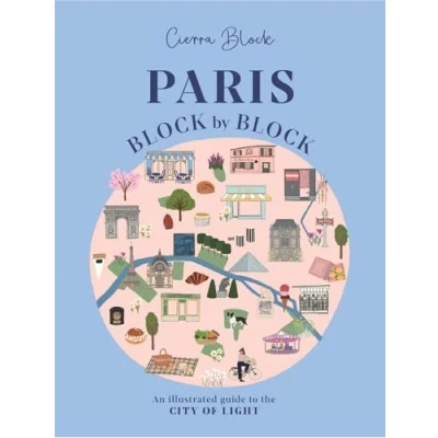 Bild av Paris block by block: An Illustrated Guide to the Best of France&#039;s Capital: 3