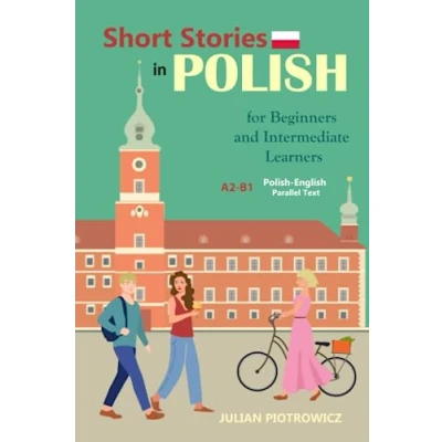 Bild av Short Stories in Polish For Beginners and Intermediate Learners: A2 B1, English Parallel Text