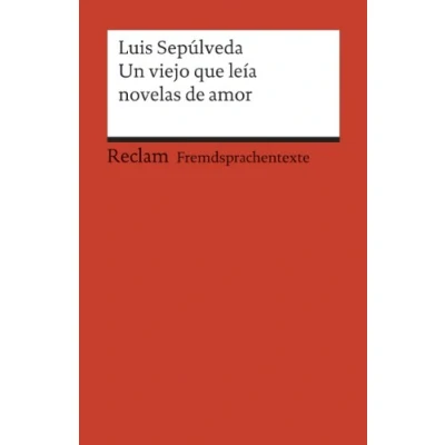 Bild av Un viejo que leía novelas de amor: Sepúlveda, Luis Originalversion mit Erläuterungen 19724