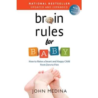 Bild av Brain Rules for Baby (Updated and Expanded): How to Raise a Smart Happy Child from Zero Five