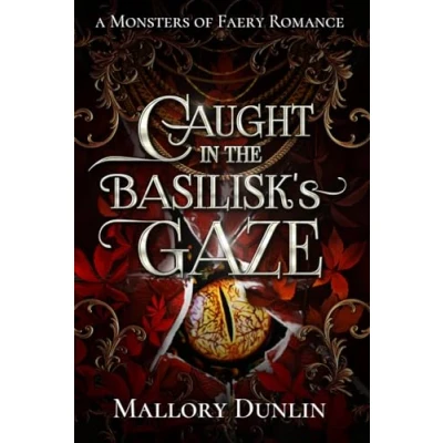 Bild av Caught in the Basilisk&#039;s Gaze: A Fae Fated Mates Dark Fantasy Romance
