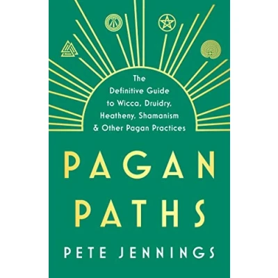 Bild av Pagan Paths: A Guide to Wicca, Druidry, Asatru, Shamanism and Other Practices