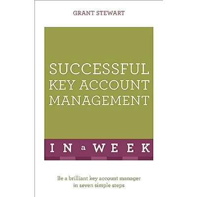 Bild av Successful Key Account Management In A Week: Be Brilliant Manager Seven Simple Steps