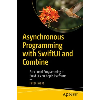 Bild av Asynchronous Programming with SwiftUI and Combine: Functional to Build UIs on Apple Platforms