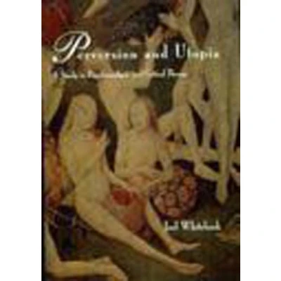 Bild av Perversion and Utopia: A Study in Psychoanalysis Critical Theory
