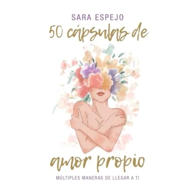 Bild av 50 Cápsulas de Amor Propio: Múltiples maneras llegar a ti