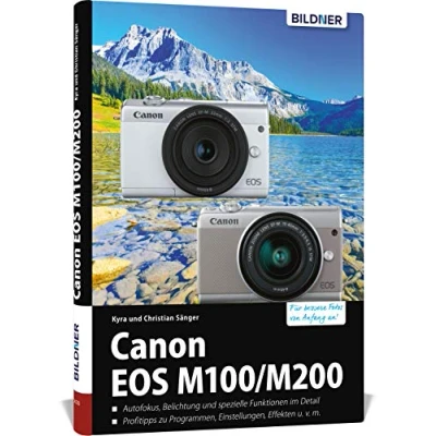 Bild av Canon EOS M100 / M200: Das umfangreiche Praxisbuch zu Ihrer Kamera!
