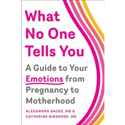 Bild av What No One Tells You: A Guide to Your Emotions from Pregnancy Motherhood