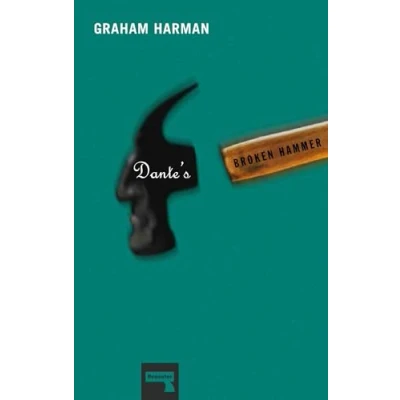 Bild av Dante&#039;s Broken Hammer: The Ethics, Aesthetics, and Metaphysics of Love
