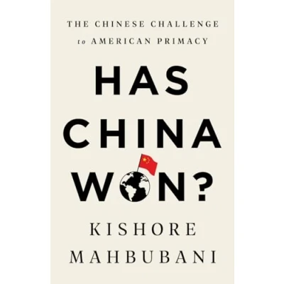 Bild av Has China Won?: The Chinese Challenge to American Primacy