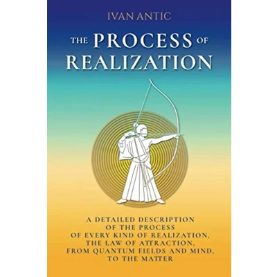 Bild av the process of Realization: A detailed description every kind realization, law attraction, from quantum fields and mind, to matter