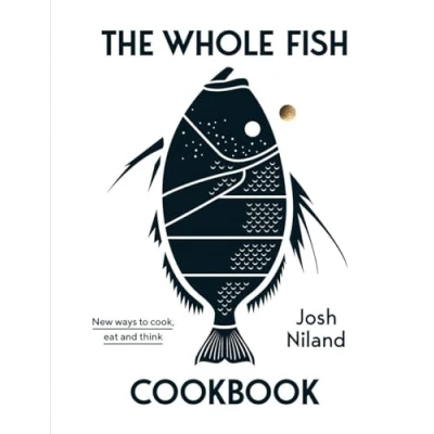 Bild av The Whole Fish Cookbook: New ways to cook, eat and think