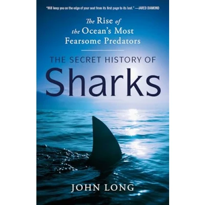 Bild av the Secret History of Sharks: Rise Ocean&#039;s Most Fearsome Predators