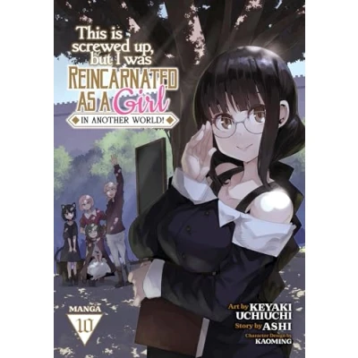 Bild av This Is Screwed Up, but I Was Reincarnated as a GIRL in Another World! (Manga) Vol. 10