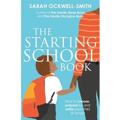 Bild av The Starting school Book: How to choose, prepare for and settle your child at