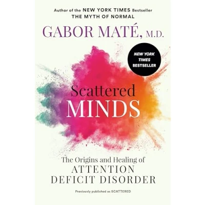 Bild av Scattered Minds: The Origins and Healing of Attention Deficit Disorder