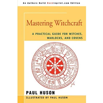 Bild av Mastering Witchcraft: A Practical Guide for Witches, Warlocks, and Covens