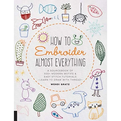 Bild av How to Embroider Almost Everything: A Sourcebook of 500+ Modern Motifs + Easy Stitch Tutorials Learn Draw with Thread!