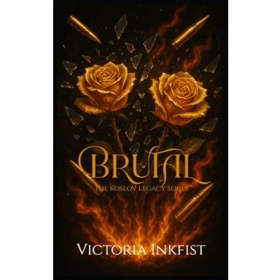 Bild av Brutal: First book in the Koslov Legacy Series
