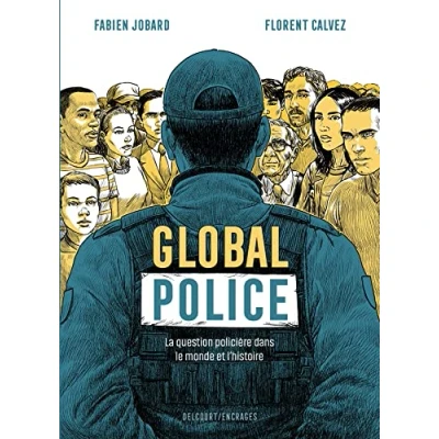 Bild av Global police: La Question policière dans le monde et l&#039;histoire