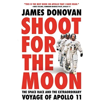 Bild av Shoot for the Moon: Space Race and Extraordinary Voyage of Apollo 11