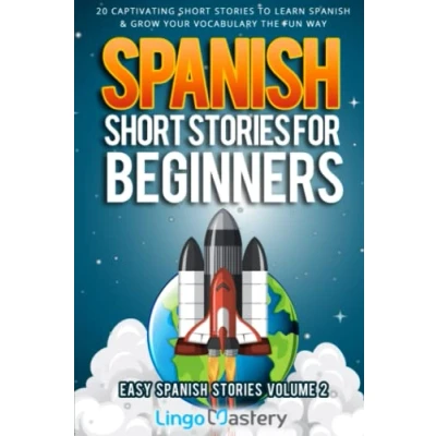 Bild av Spanish Short Stories for Beginners Volume 2: 20 Captivating to Learn &amp; Grow Your Vocabulary the Fun Way!