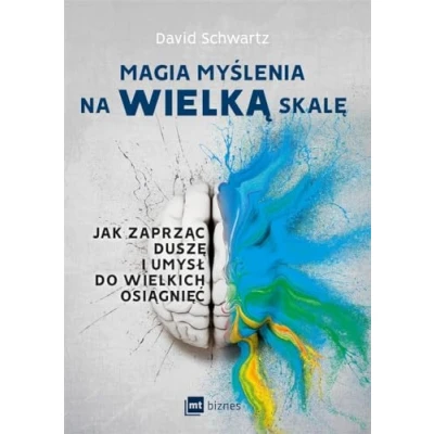 Bild av Magia myslenia na wielka skale: Jak zaprząc duszę i umysł do wielkich osiągnięć