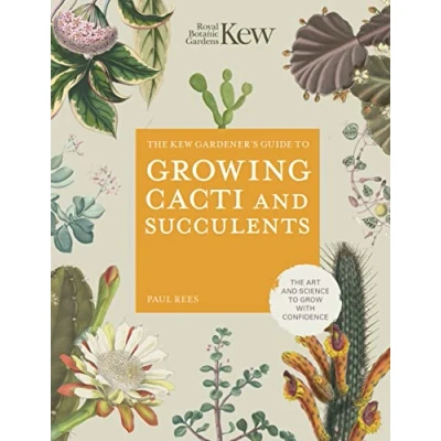 Bild av Kew Gardener&#039;s Guide to Growing Cacti and Succulents: The Art Science Grow with Confidence: Volume 10